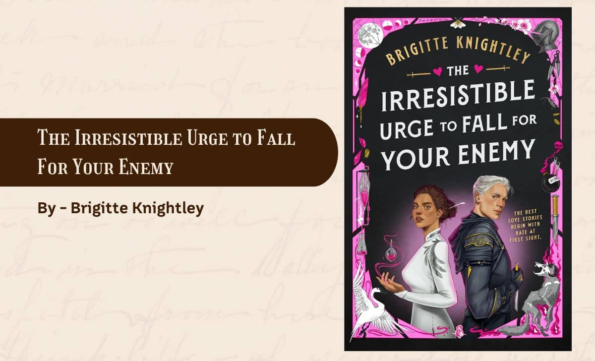 The Irresistible Urge to Fall For Your Enemy By Brigitte Knightley (Book Review) (1)