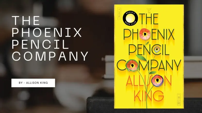 The Phoenix Pencil Company: By Allison King (Book Review)