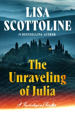 The Unraveling of Julia: By Lisa Scottoline (Book Review)