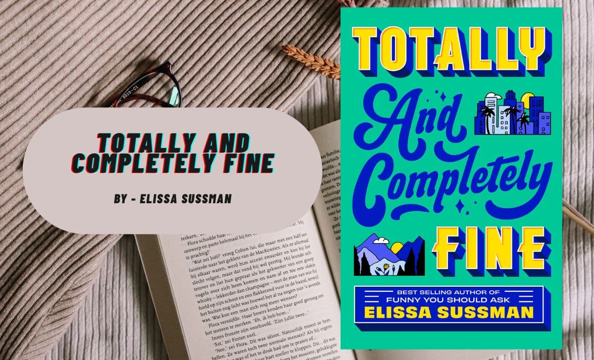 Totally and Completely Fine By Elissa Sussman (Book Review) (1)