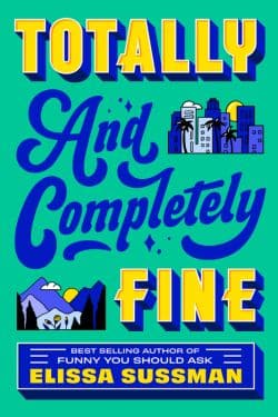 Totally and Completely Fine: By Elissa Sussman (Book Review)