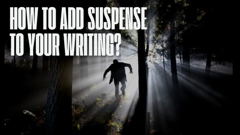 How to Add Suspense to Your Writing?