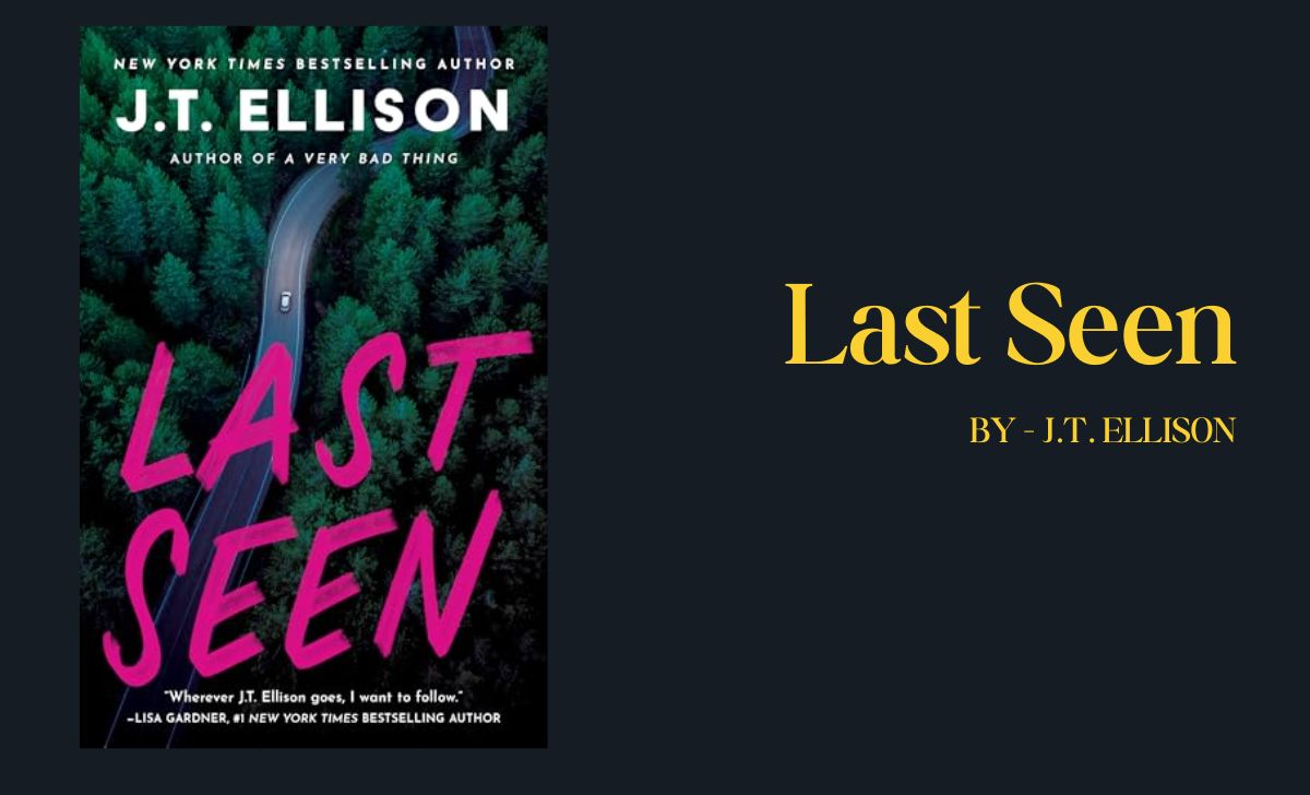 Last Seen: By J.T. Ellison (Book Review)