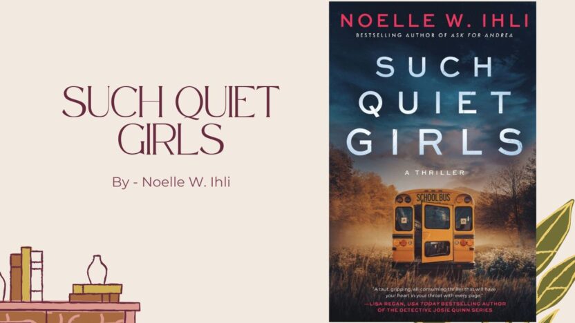 Such Quiet Girls: By Noelle W. Ihli (Book Review)