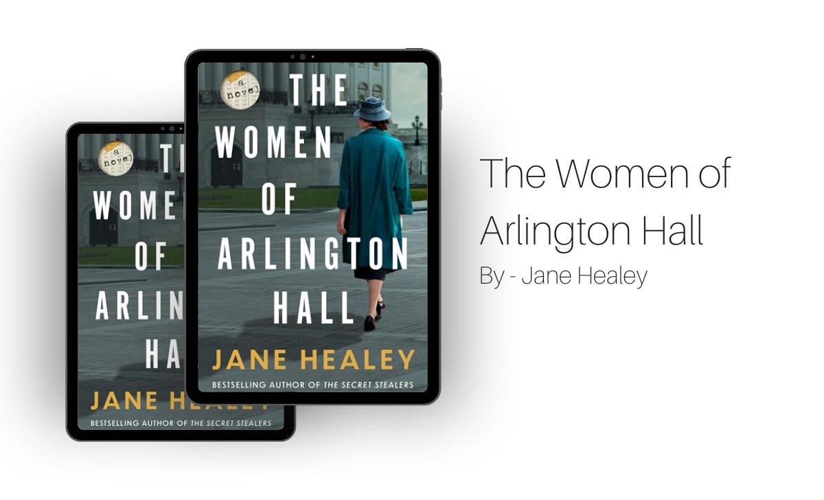 The Women of Arlington Hall: By Jane Healey (Book Review)