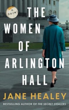 The Women of Arlington Hall: By Jane Healey (Book Review)
