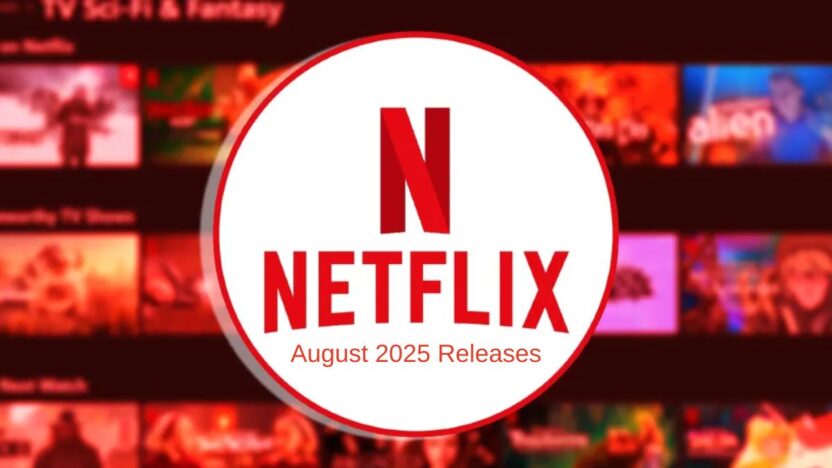 What’s Coming to Netflix in August 2025