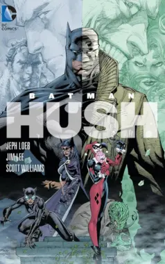 Hush (Jeph Loeb & Jim Lee) - Top 10 Batman Comics Every Fan Must Read