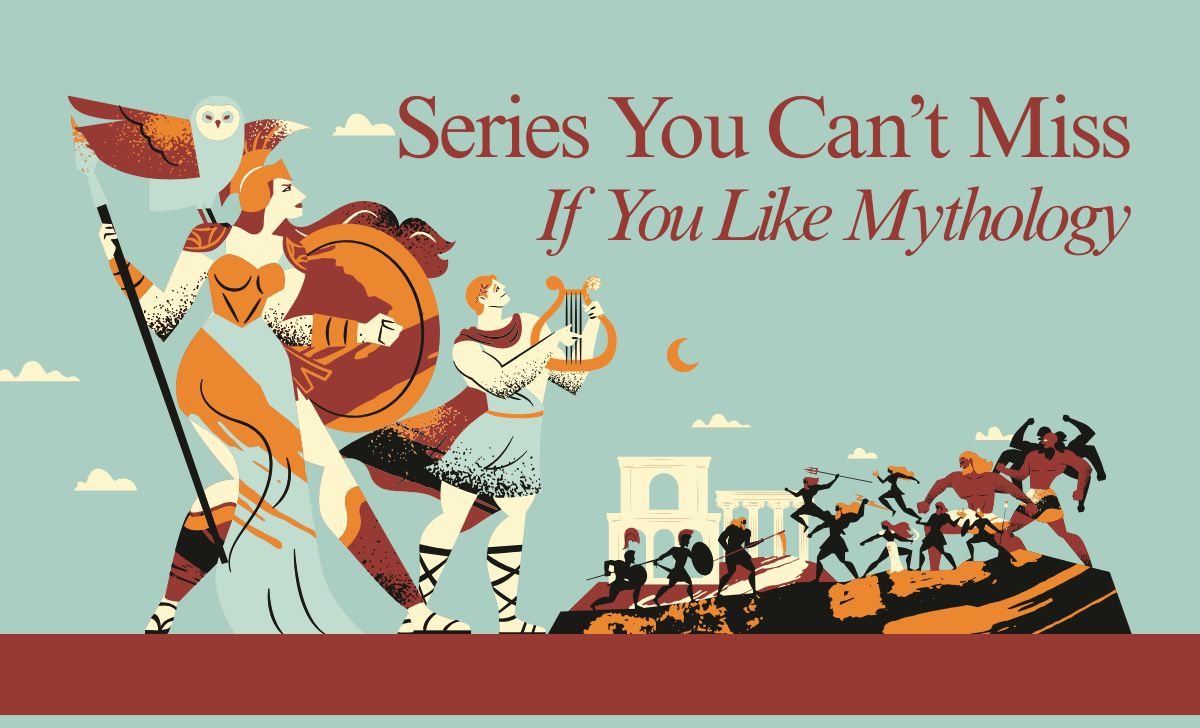 Series You Can’t Miss If You Like Mythology