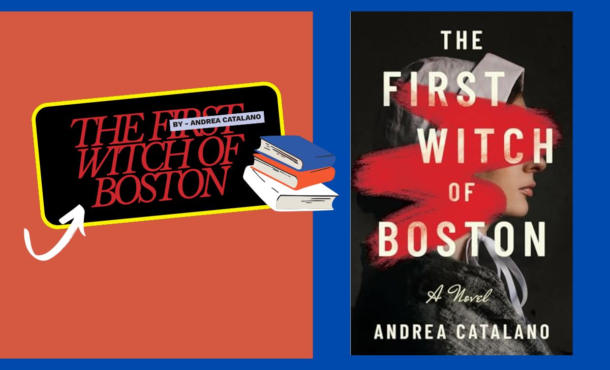 The First Witch of Boston By Andrea Catalano (Book Review) (1)