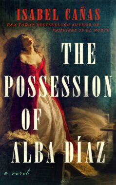 The Possession of Alba Díaz: By Isabel Cañas (Book Review)