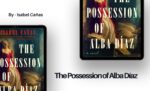 The Possession of Alba Díaz By Isabel Cañas (Book Review)