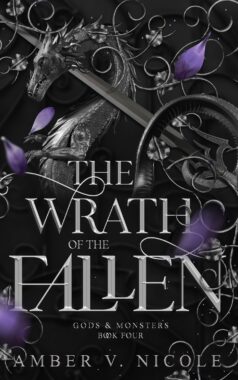 The Wrath of the Fallen (Gods & Monsters, #4) by Amber V. Nicole