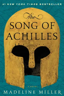 Book cover of "The Song of Achilles" by Madeline Miller, a modern retelling of Greek mythology focused on Achilles and the Trojan War