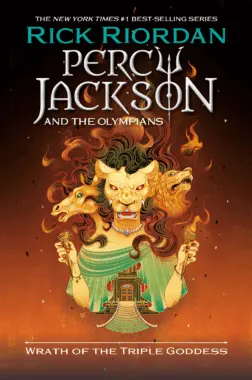 Book cover of 'Percy Jackson and the Olympians: Wrath of the Triple Goddess' by Rick Riordan, illustrating mythological imagery relevant to Greek mythology