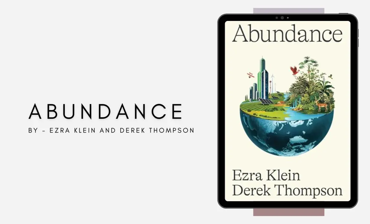 Abundance: By Ezra Klein and Derek Thompson (Book Review)