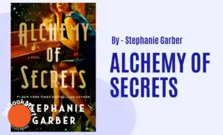 Alchemy of Secrets: By Stephanie Garber (Book Review)