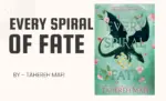 Every Spiral of Fate By Tahereh Mafi (Book Review) (1)