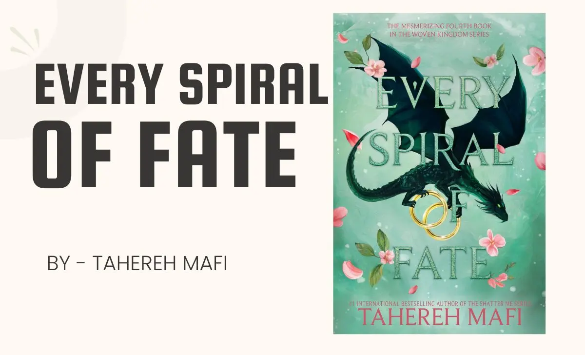 Every Spiral of Fate: By Tahereh Mafi (Book Review)
