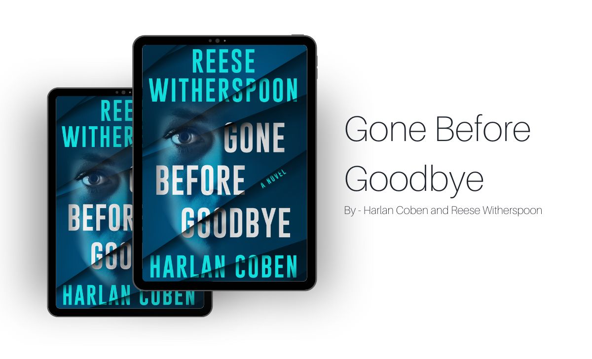 Gone Before Goodbye By Harlan Coben and Reese Witherspoon (Book Review) (1)