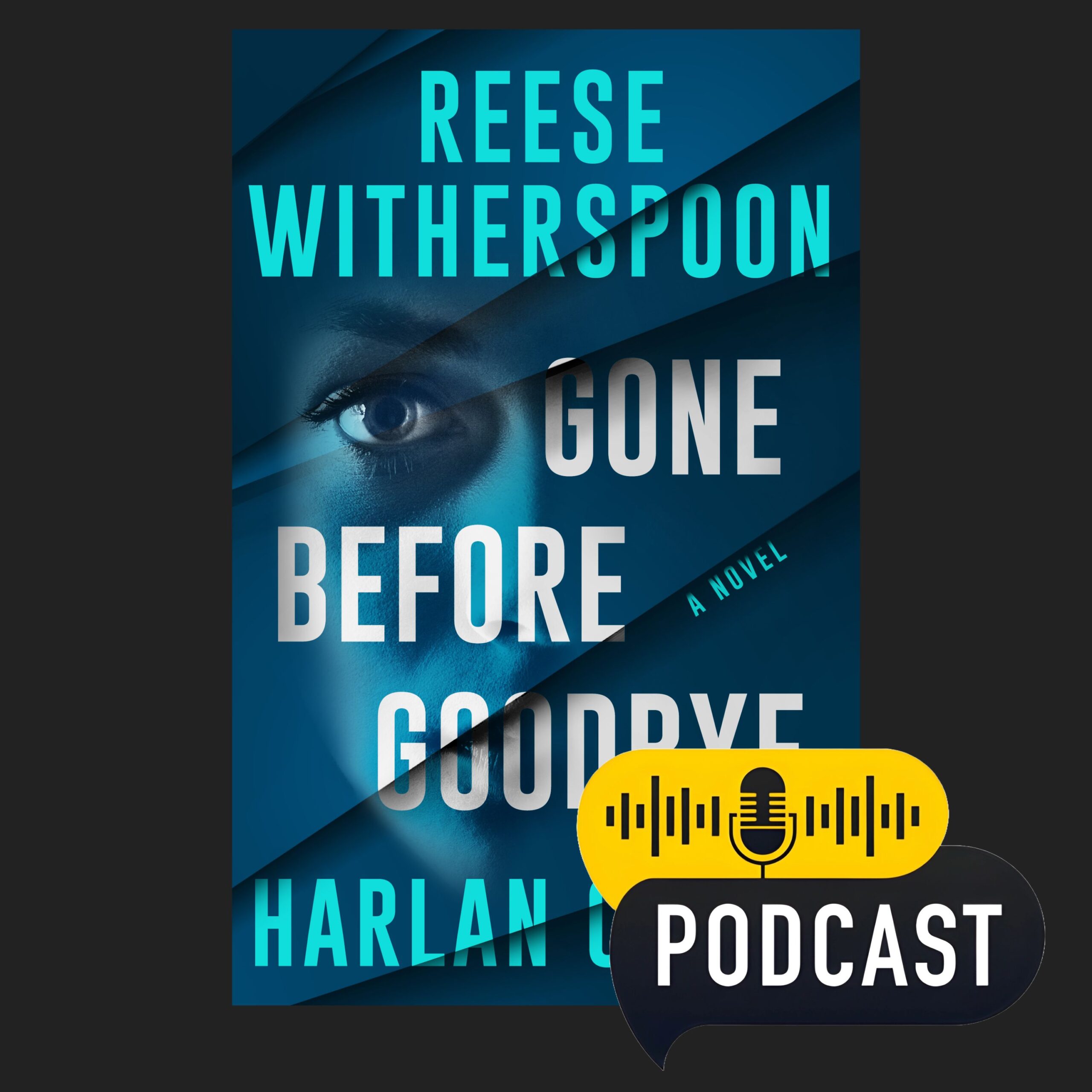 Gone Before Goodbye By Harlan Coben and Reese Witherspoon (Book Review) (2)