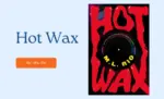 Hot Wax By M.L. Rio (Book Review) (1)