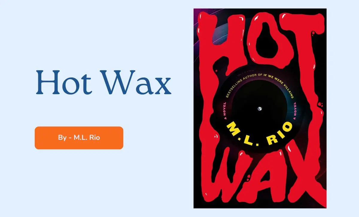 Hot Wax: By M.L. Rio (Book Review)