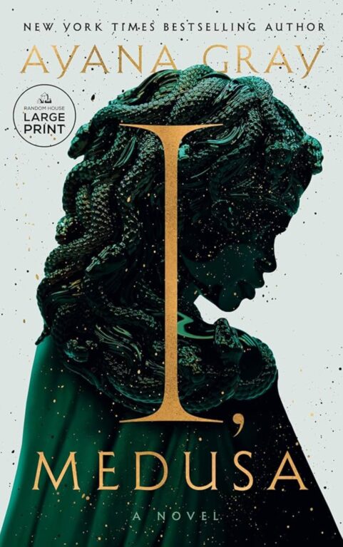 I, Medusa by Ayana Gray - 15 Most Anticipated Books Of November 2025