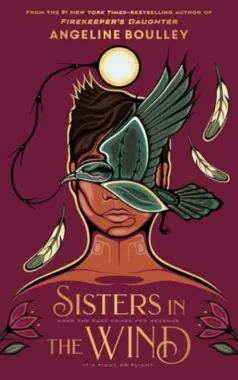 Sisters in the Wind: By Angeline Boulley (Book Review)