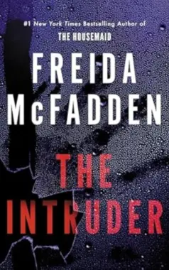 The Intruder: By Freida McFadden (Book Review)