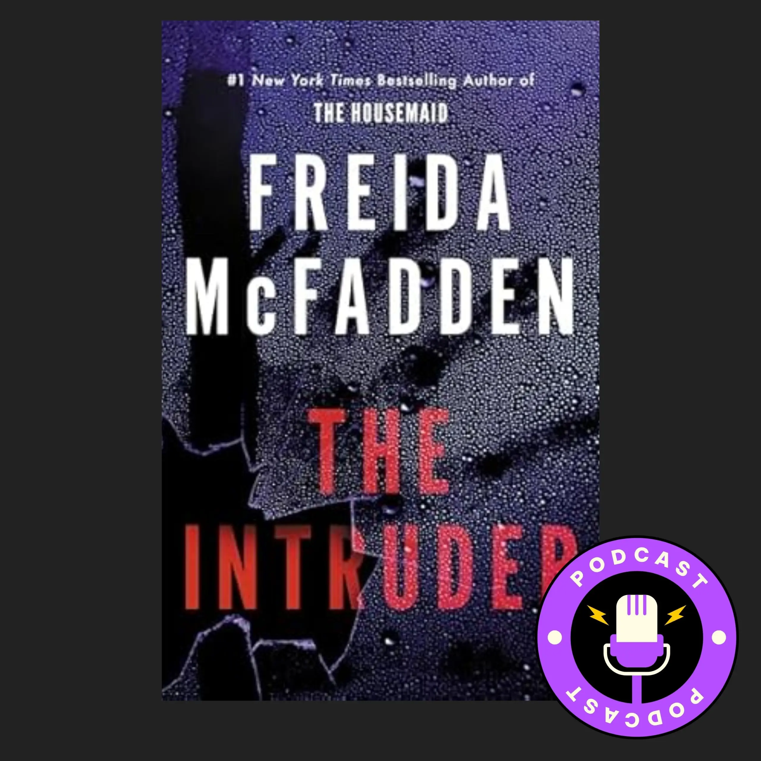 The Intruder by Freida McFadden | Book Review Podcast