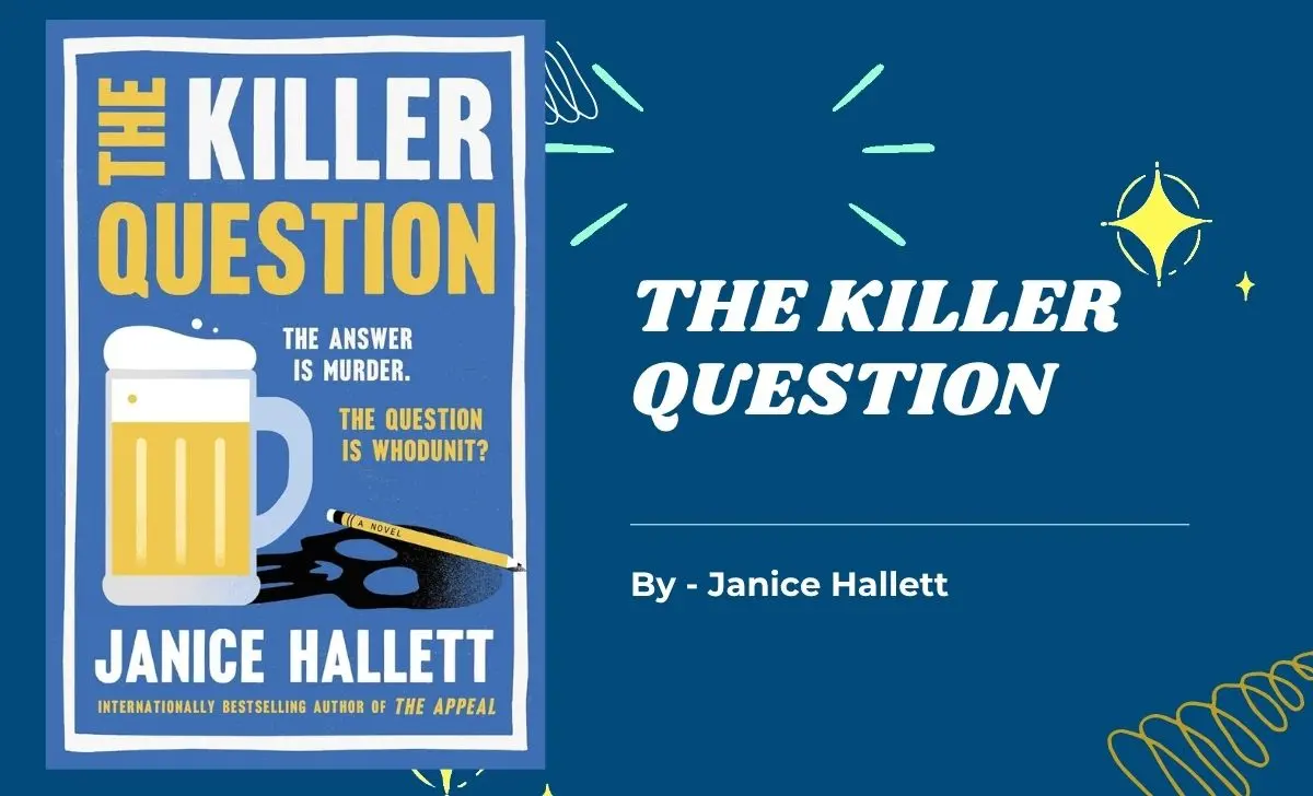 The Killer Question: By Janice Hallett (Book Review)