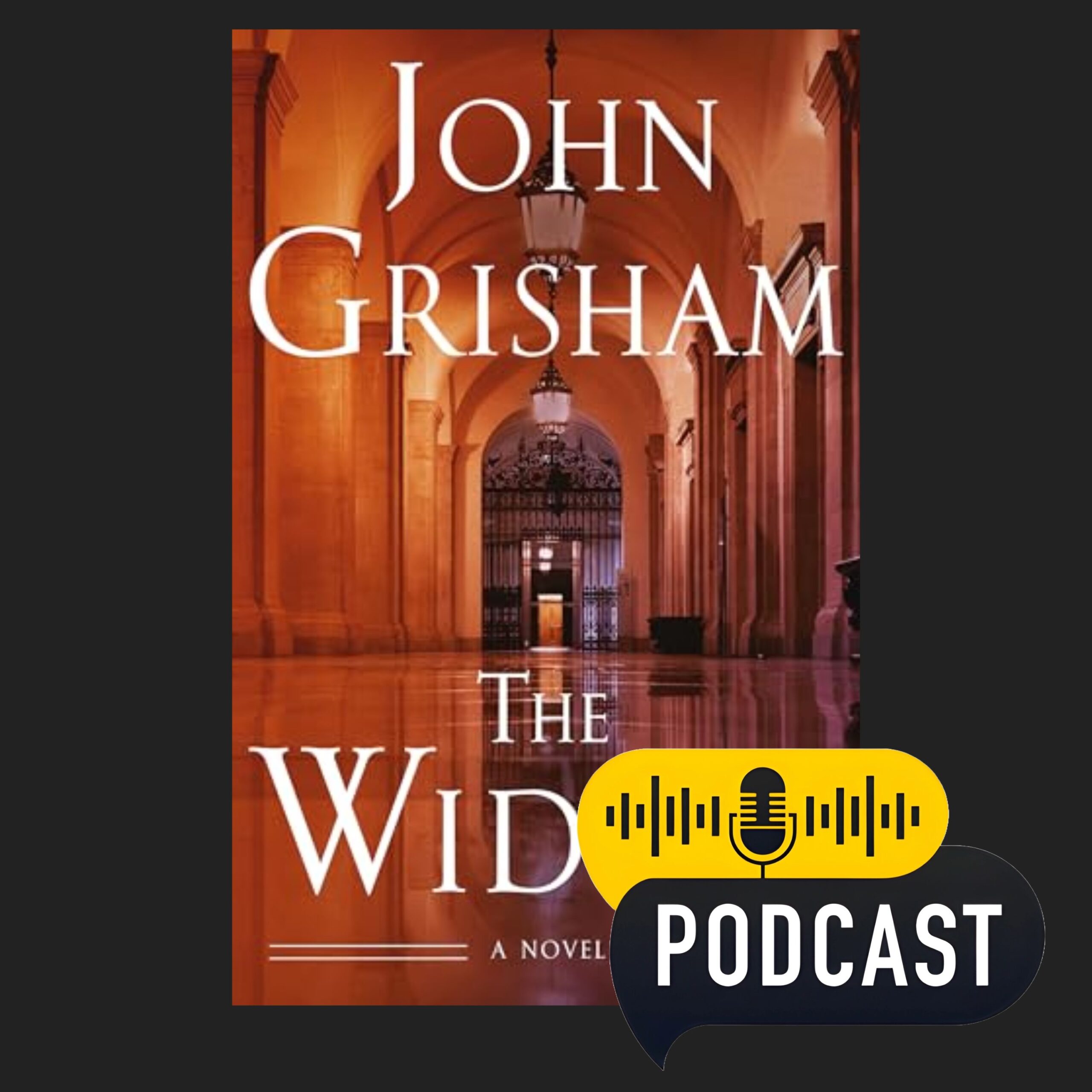 The Widow By John Grisham Book Review Podcast