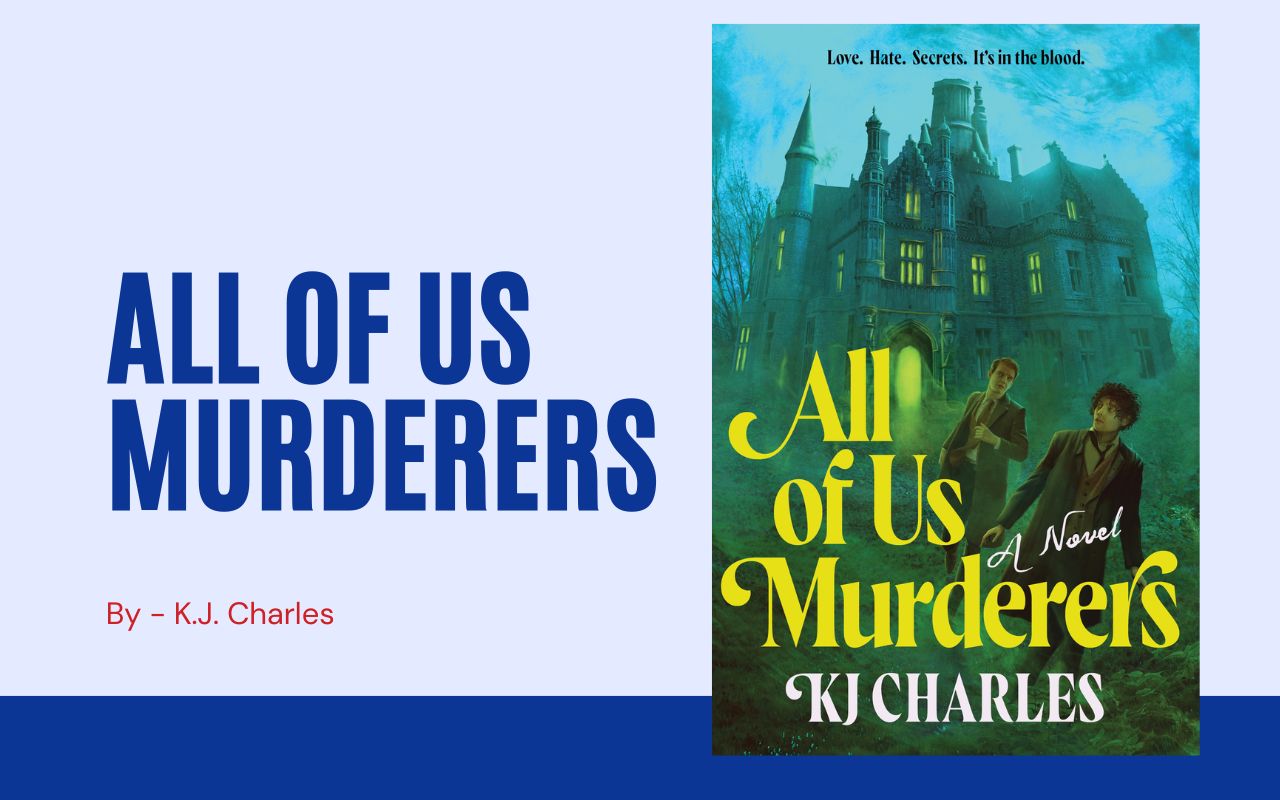 All of Us Murderers By K.J. Charles (Book Review) (1)