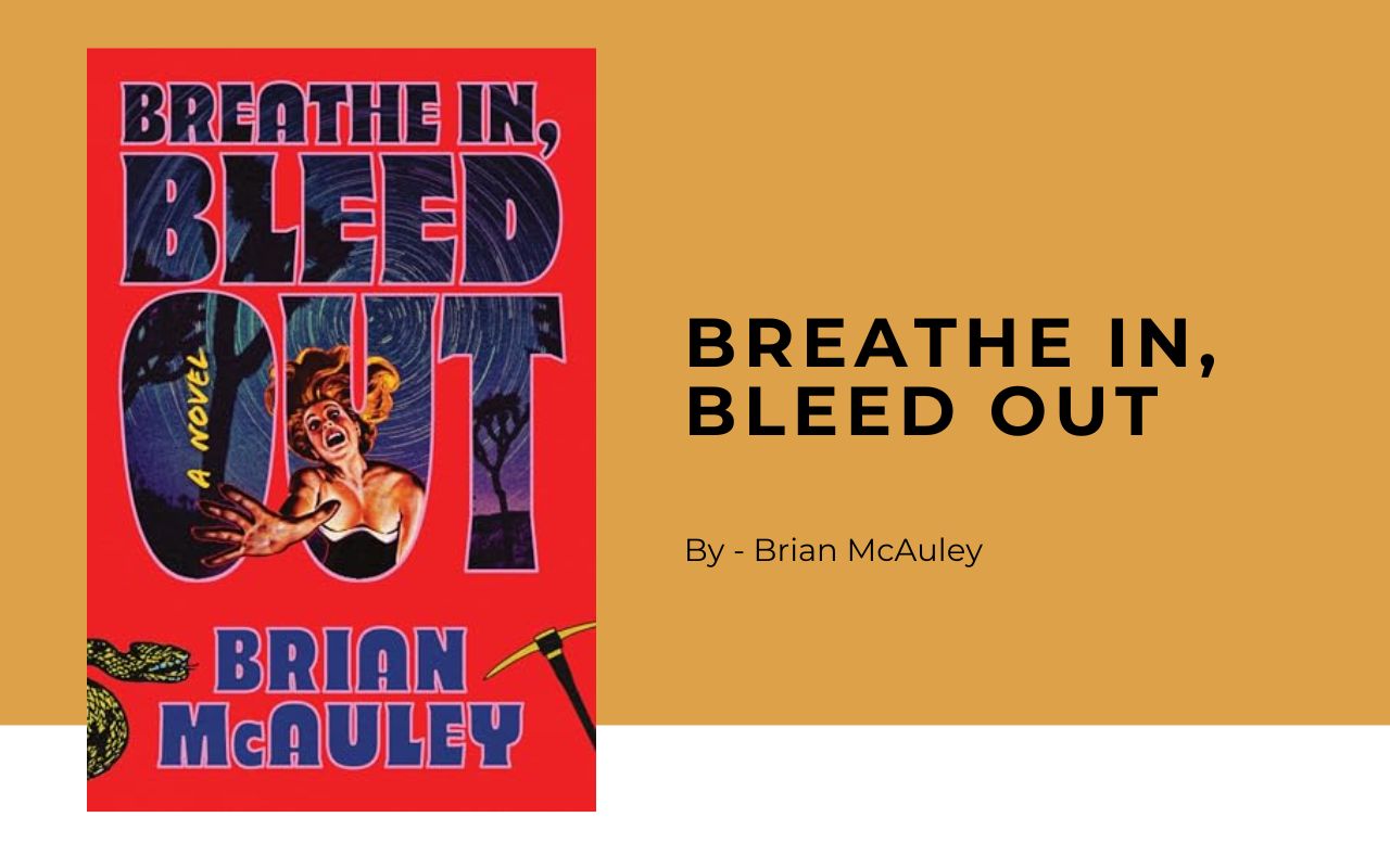 Breathe In, Bleed Out By Brian McAuley (Book Review) (1)