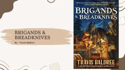 Brigands & Breadknives: By Travis Baldree (Book Review)