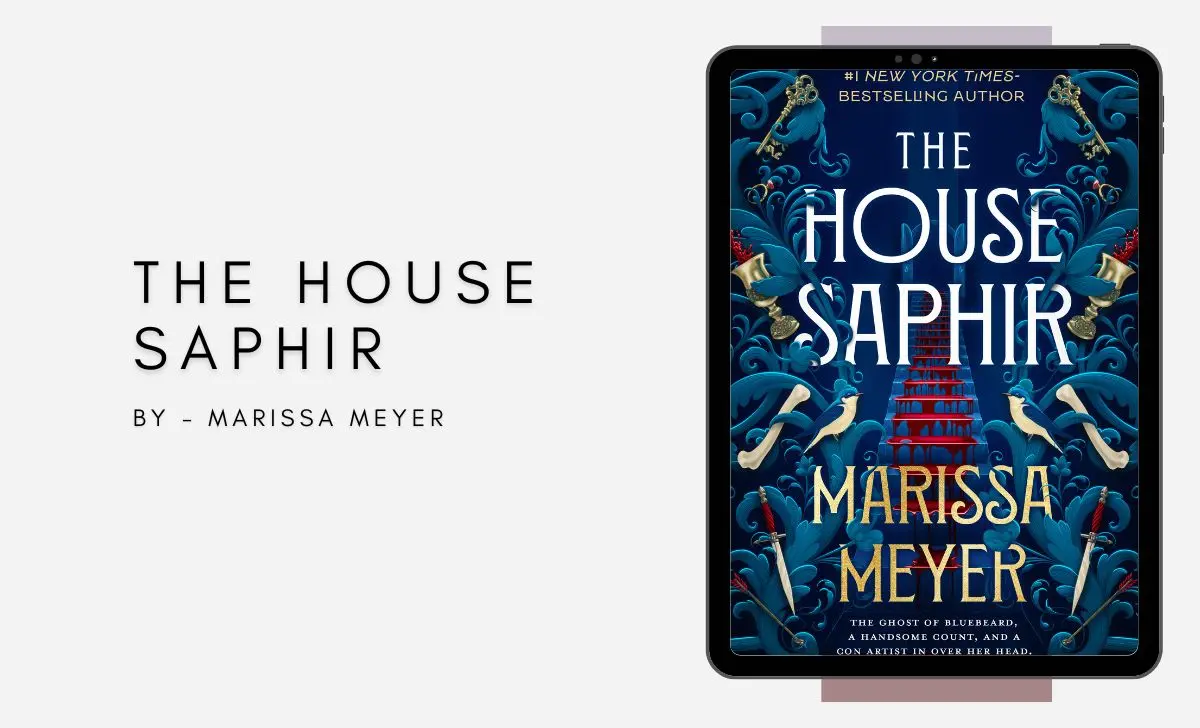 The House Saphir: By Marissa Meyer (Book Review)