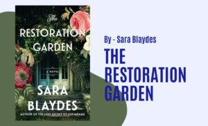 The Restoration Garden By Sara Blaydes (Book Review) (1)