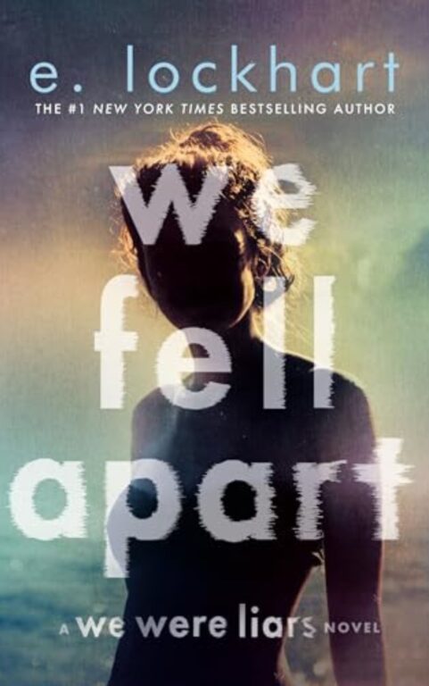 We Fell Apart: By E. Lockhart (Book Review)