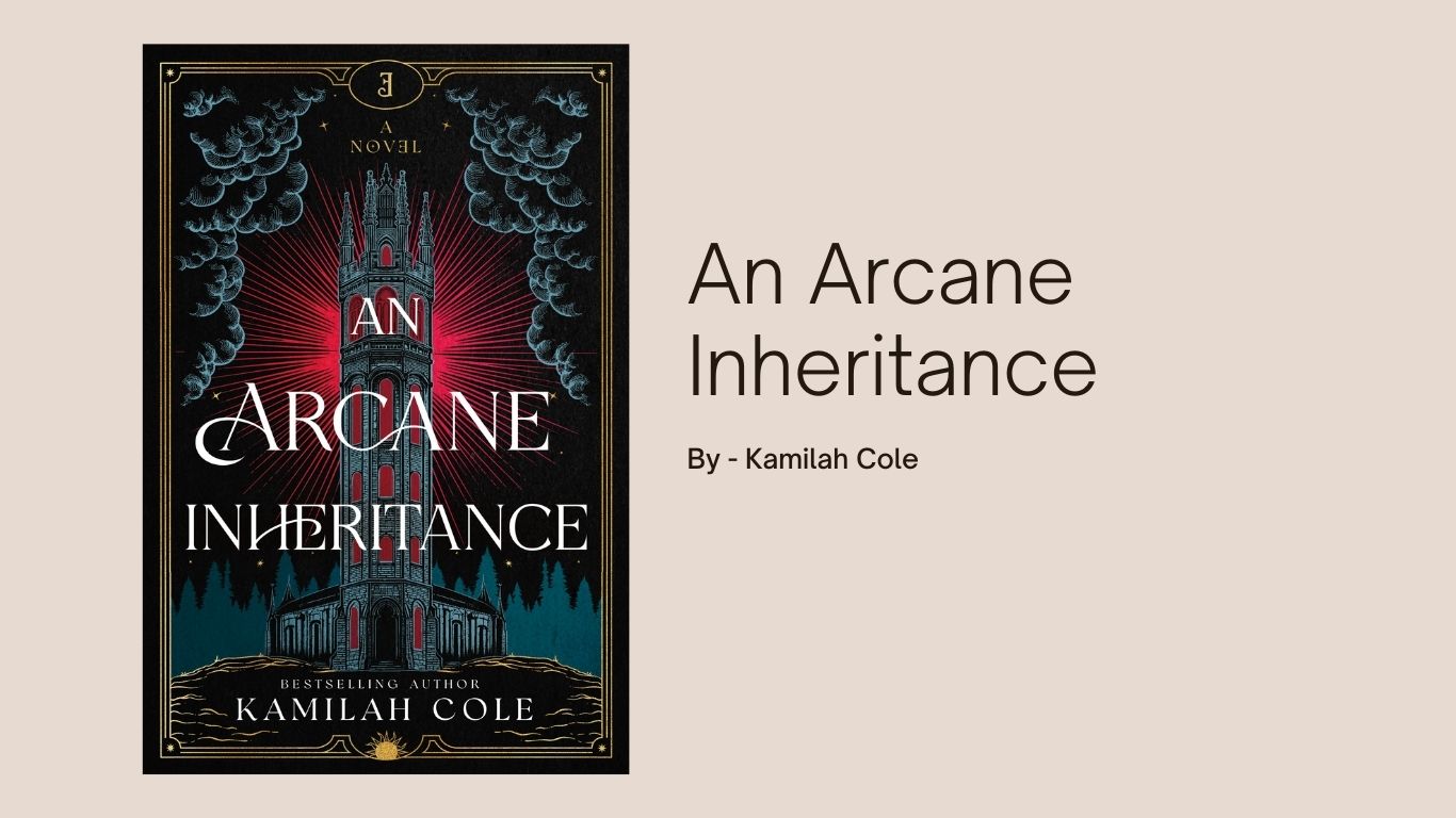 An Arcane Inheritance By Kamilah Cole (Book Review) (1)
