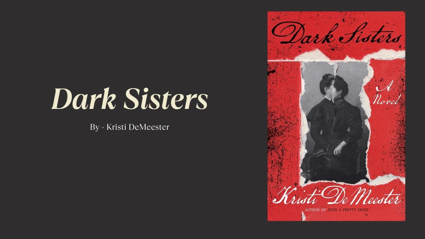 Dark Sisters By Kristi DeMeester (Book Review) (1)