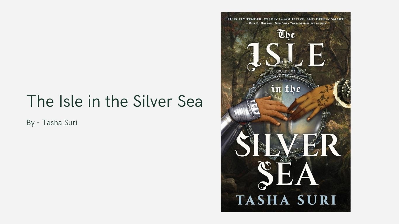 The Isle in the Silver Sea By Tasha Suri (Book Review) (1)