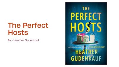 The Perfect Hosts: By Heather Gudenkauf (Book Review)