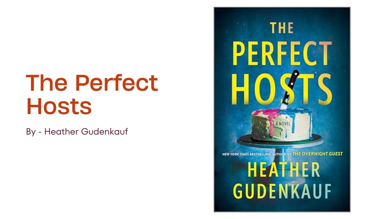 The Perfect Hosts By Heather Gudenkauf (Book Review) (1)