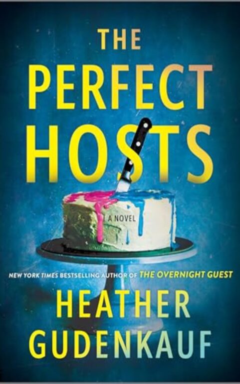 The Perfect Hosts: By Heather Gudenkauf (Book Review)