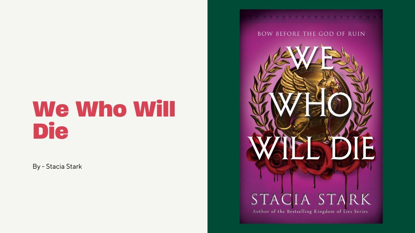 We Who Will Die By Stacia Stark (Book Review) (1)