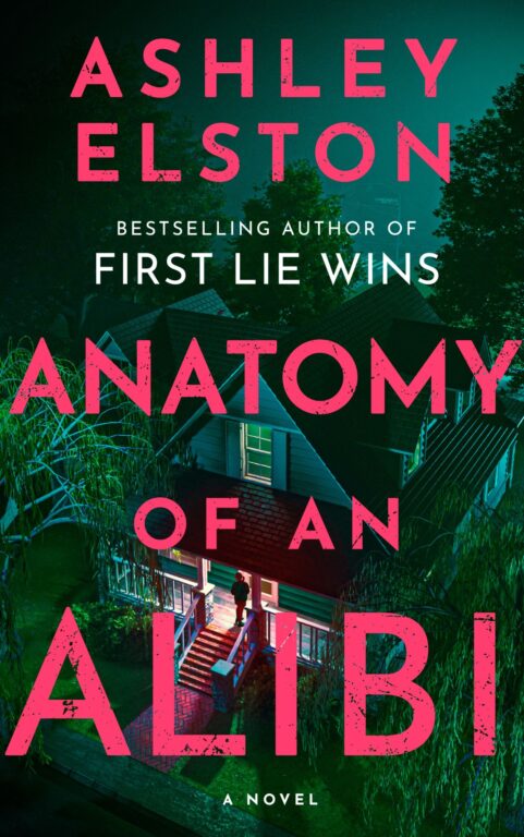 Anatomy of an Alibi: By Ashley Elston (Book Review)