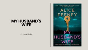 My Husband's Wife By Alice Feeney (Book Review) (1)