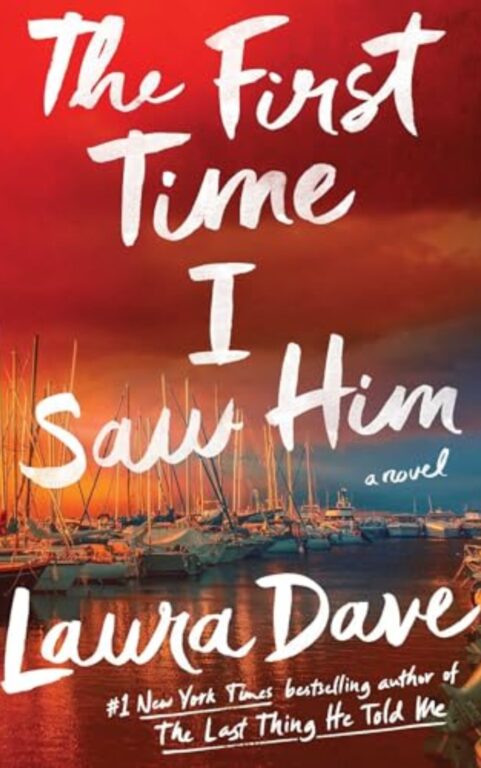 The First Time I Saw Him: By Laura Dave (Book Review)