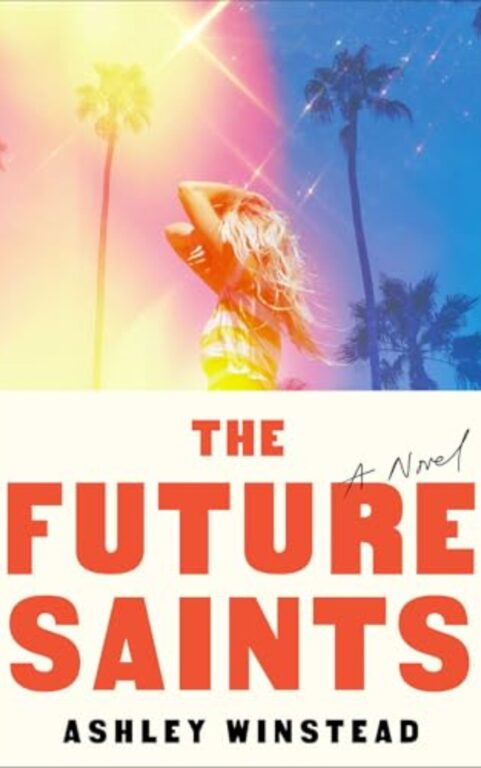 The Future Saints: By Ashley Winstead (Book Review)
